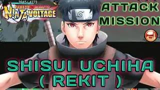 Shisui Uchiha (ReKit) on Attack Mission || Naruto X Boruto Ninja Voltage