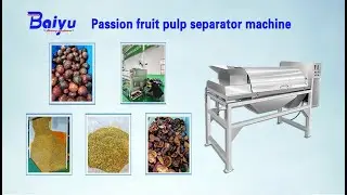 Passion fruit pulp separator machine,Passion fruit  peeling and meating procesing machine -Baiyu