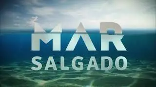 Mar Salgado | Gen&eacute;rico & Cr&eacute;ditos Finais