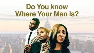 Do You Know Where Your Man Is (2013) | Trailer | Kanisha Buss | Jessica A. Caesar | Ef&eacute;