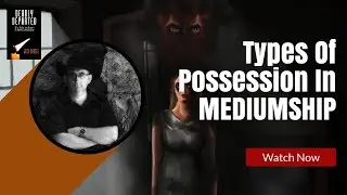 Types Of Spirit Possession - Is Spirit Possession Real In Mediumship