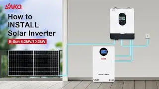 SAKO E-Sun 8.2kW/10.2kW Official Installation Guide | Step-by-Step Solar Inverter Tutorial