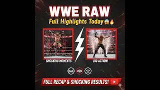 WWE RAW Full Highlights Today 😱 Shocking Moments & Big Action!