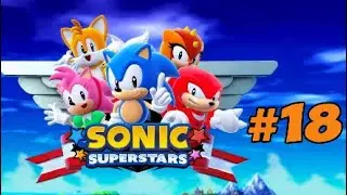 Sonic After Mania | Sonic Superstars: Part #18 - Press Factory Zone (TRIP STORY)