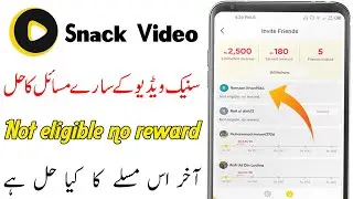Not Eligible No Reward Snack Video Problem Solved  Snack Video Binding Failed Problem Solved By Tech