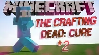 Minecraft: The Crafting Dead: Cure w/ Kooro!! #02