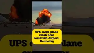 🔥 UPS Plane Crash in Louisville, Kentucky | 11 Dead After Cargo Jet Explodes Near Airport | NTSB