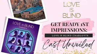 Love is Blind Charlotte Countdown: Meet the Messy Contestants