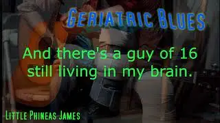 Little Phineas James - Geriatric Blues