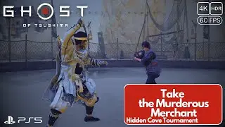 Ghost of Tsushima - Hidden Cove Tournament - Take the Murderous Merchant