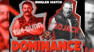 Tim Burr V Bojack | Dominance 2025