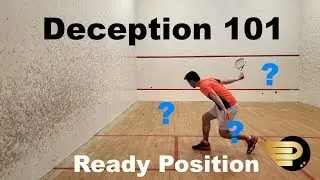 Squash - Deception 101 - Ready Position