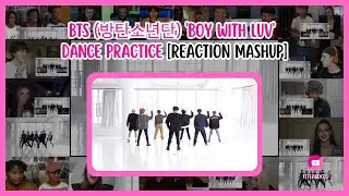 [BTS] BTS 'Boy With Luv' Dance Practice | Reaction Mashup