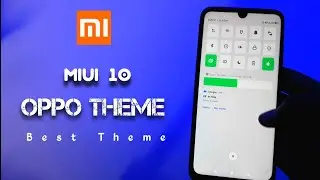 MIUI 10 Best Oppo Theme | Any Xiaomi Phone