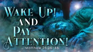Wake Up and Pay Attention - Pastor Stacey Shiflett