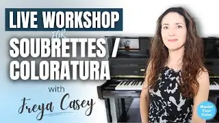 Workshop for Soubrettes / Lyric Coloratura Sopranos
