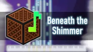 【Note Block】Beneath the Shimmer  ✦  Vizeon