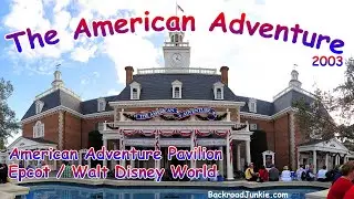 The American Adventure (2003) | Epcot | Walt Disney World