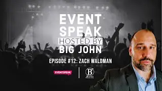 EventSpeak 012 -  Zach Waldman