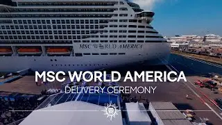 MSC World America Delivery Ceremony | MSC Cruises