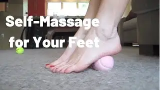 Foot Self-Massage with 2 Tennis Balls: Do It while You View It