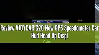 Review VJOYCAR G20 New GPS Speedometer Car Hud Head Up Display, Universal Auto MPH Digital Speed Gau