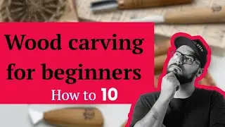 Woodcarving Lesson for Beginners