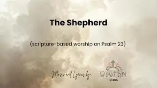The Shepherd (Psalm 23) | Chamber Pop Worship