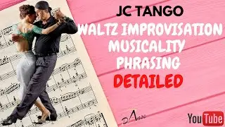 ARGENTINE TANGO WALTZ,  VALS MUSICALITY intermediate/advanced  DANCED & EXPLAINED & DETAILED