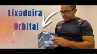 unboxing da lixadeira orbital na pratica #Dobevi