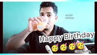 Feliz cumpleaños en flauta / Nestor Munguía