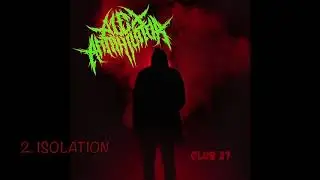 Isolation - Alex Annihilator Original