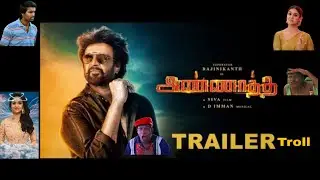 Annatha Trailer | Troll | Rajinikanth | Super Star | Nayanthara | Meena | Kushboo | Siruthai Siva