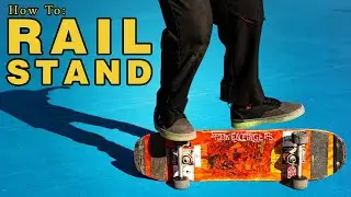 How to Heel Side Rail Stand (Aka Primo Stall) on a Skateboard &mdash; Freestyle Trick Tip