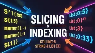 Python Programming | GTU Unit-5 | Slicing & Indexing in String and List | MOST IMP 🔥