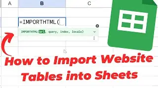 How to Import Website Tables into Google Sheets (IMPORTHTML Function Tutorial)