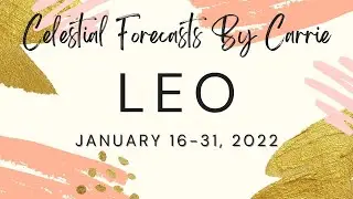 LEO ♌OH, LEO! SOMETHING GOOD IS BREWING! | SELF LOVE, HEALING | CELESTIAL FORECASTS BY CARRIE |