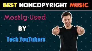 Best Copyright Free Music For YouTube Videos (2021) | TechGigger