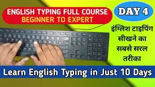 Learn English Typing in 10 Days (Day 4)| Free Typing Lessons | Touch Typing Course| KG Typing Expert