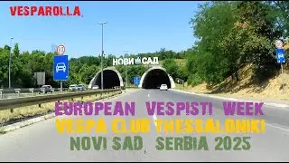 EUROPEAN VESPISTI WEEK 2025 / NOVI SAD, SERBIA / vesparolla.