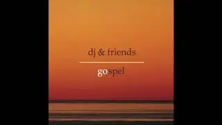 Amazing Grace - dj & friends