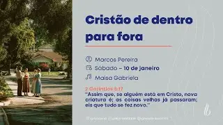 Crist&atilde;o de Dentro para Fora | Marcos Pereira | Maisa Gabriela