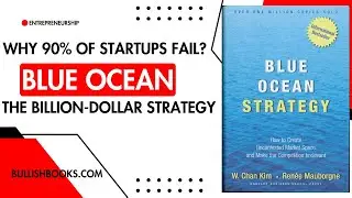 Blue Ocean Strategy Explained:HOW TO MAKE COMPETITION IRRELEVANTAnd Create Uncontested Markets