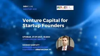 DevClub meetup #20 - Moshe Sarfaty - Venture Capital for Startup Founders