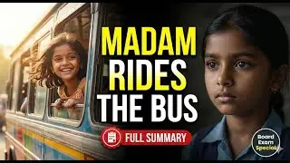 Madam Rides the Bus Summary | Full Chapter Explanation & Character Sketch | Class 10 English
