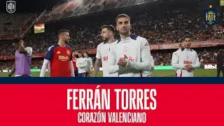 Ferran Torres: coraz&oacute;n valenciano | 🔴 SEFUTBOL