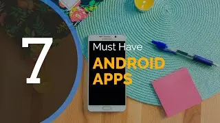 Top 7 Android Apps You Must Try | Tech Talks | Coders Yard