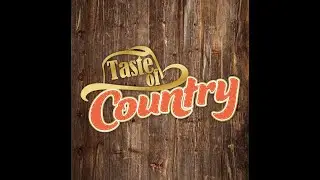 Taste of Country Show