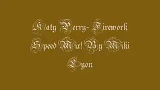 Katy Perry- Firework Speed Mix