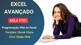 Curso Gr&aacute;tis de Excel Avan&ccedil;ado e VBA - Li&ccedil;&atilde;o 181 - Fun&ccedil;&otilde;es Fun&ccedil;&otilde;es Cbook Cbyte CCur CDate CDbl